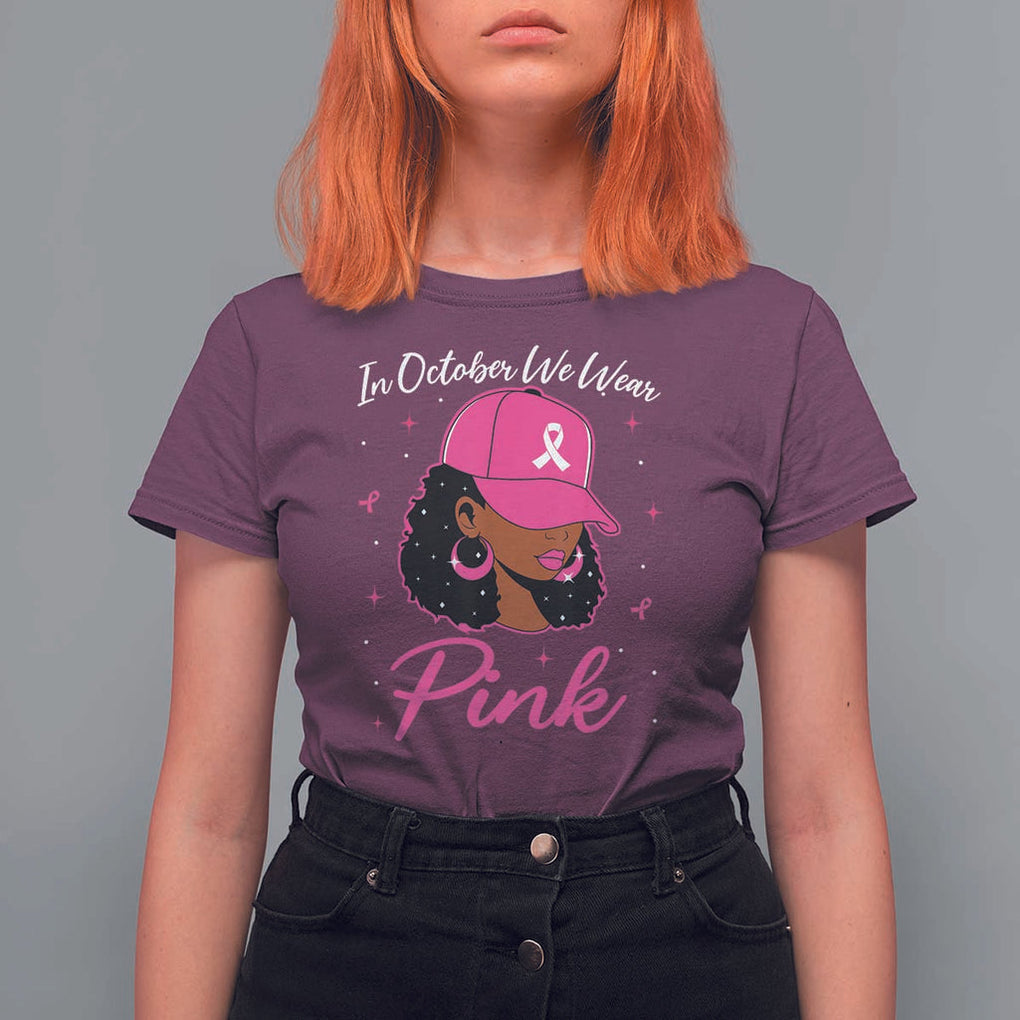 Breast Cancer Awareness T Shirt For Women In October We Wear Pink Afro Girl TS02 Maroon Print Your Wear