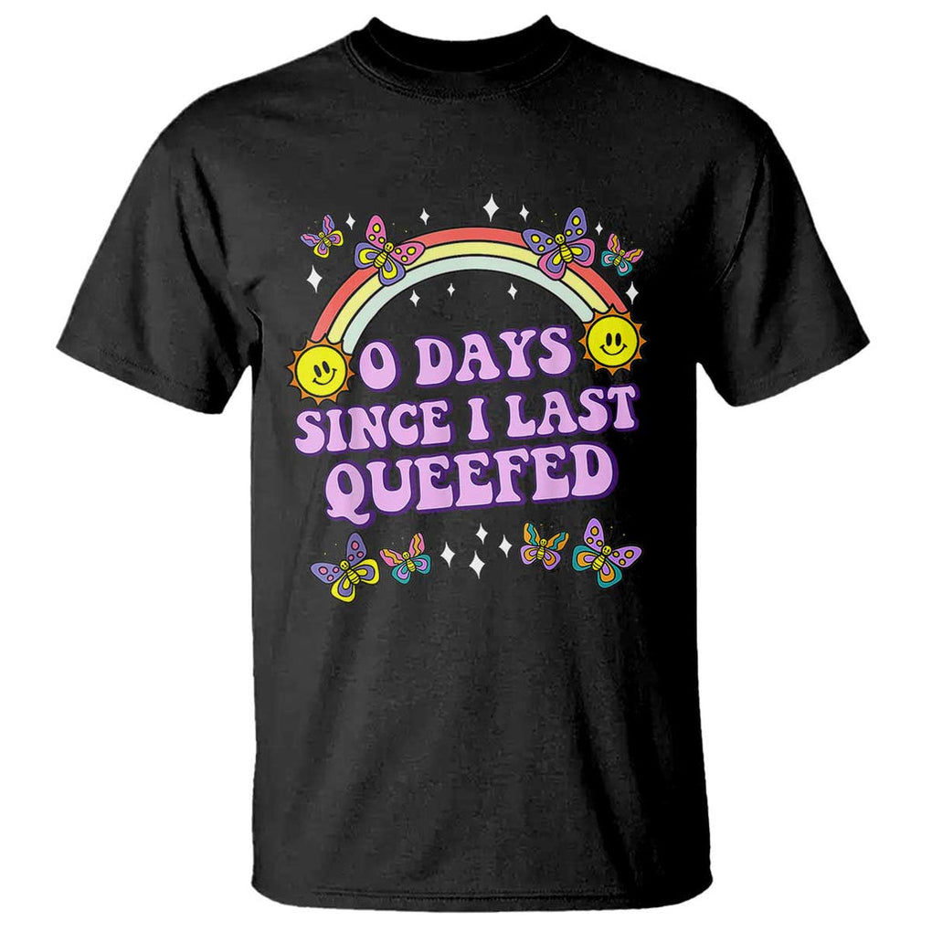 Funny Queef Joke Embarrassing T Shirt 0 Days Since I Last Queefed TS02 Black Print Your Wear
