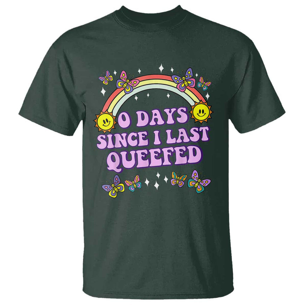 Funny Queef Joke Embarrassing T Shirt 0 Days Since I Last Queefed TS02 Dark Forest Green Print Your Wear