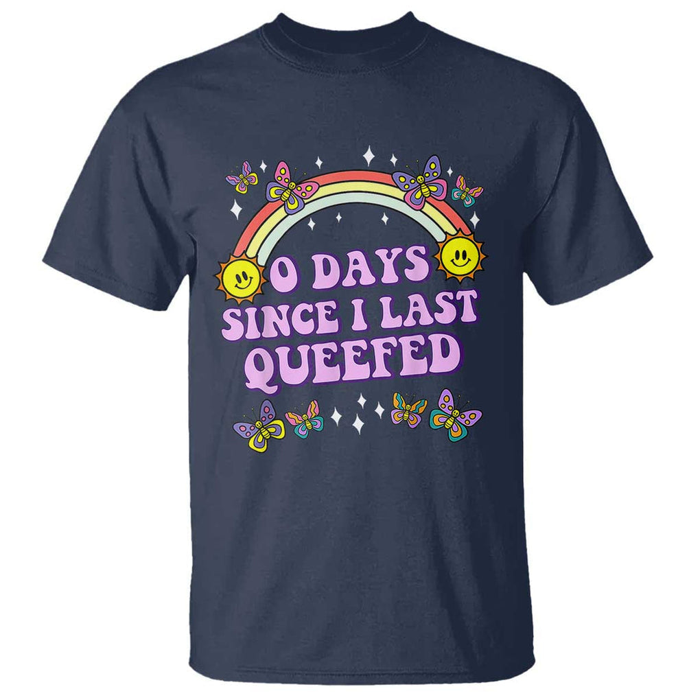 Funny Queef Joke Embarrassing T Shirt 0 Days Since I Last Queefed TS02 Navy Print Your Wear