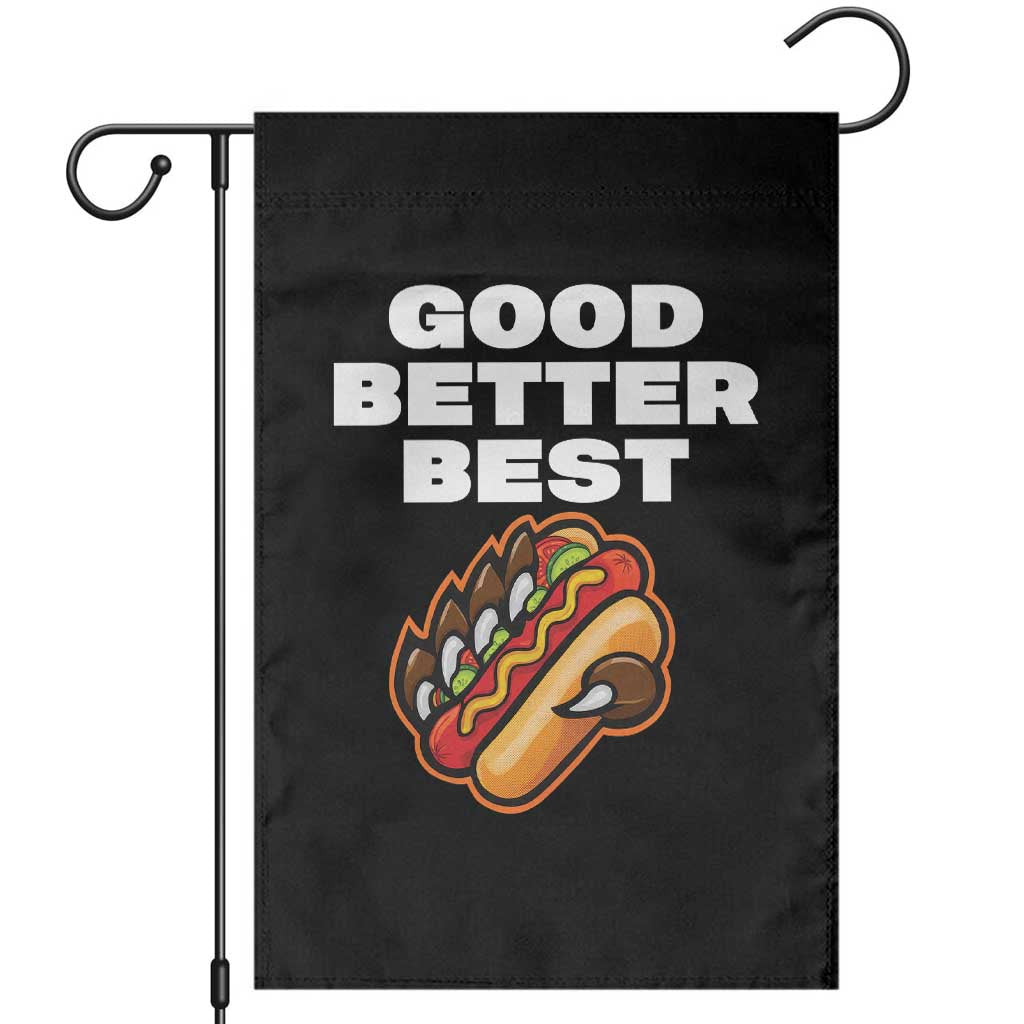 Good Better Best Chicago Football Inspirational Garden Flag Funny Hot Dog and Claw Graphic TS02 Black Print Your Wear