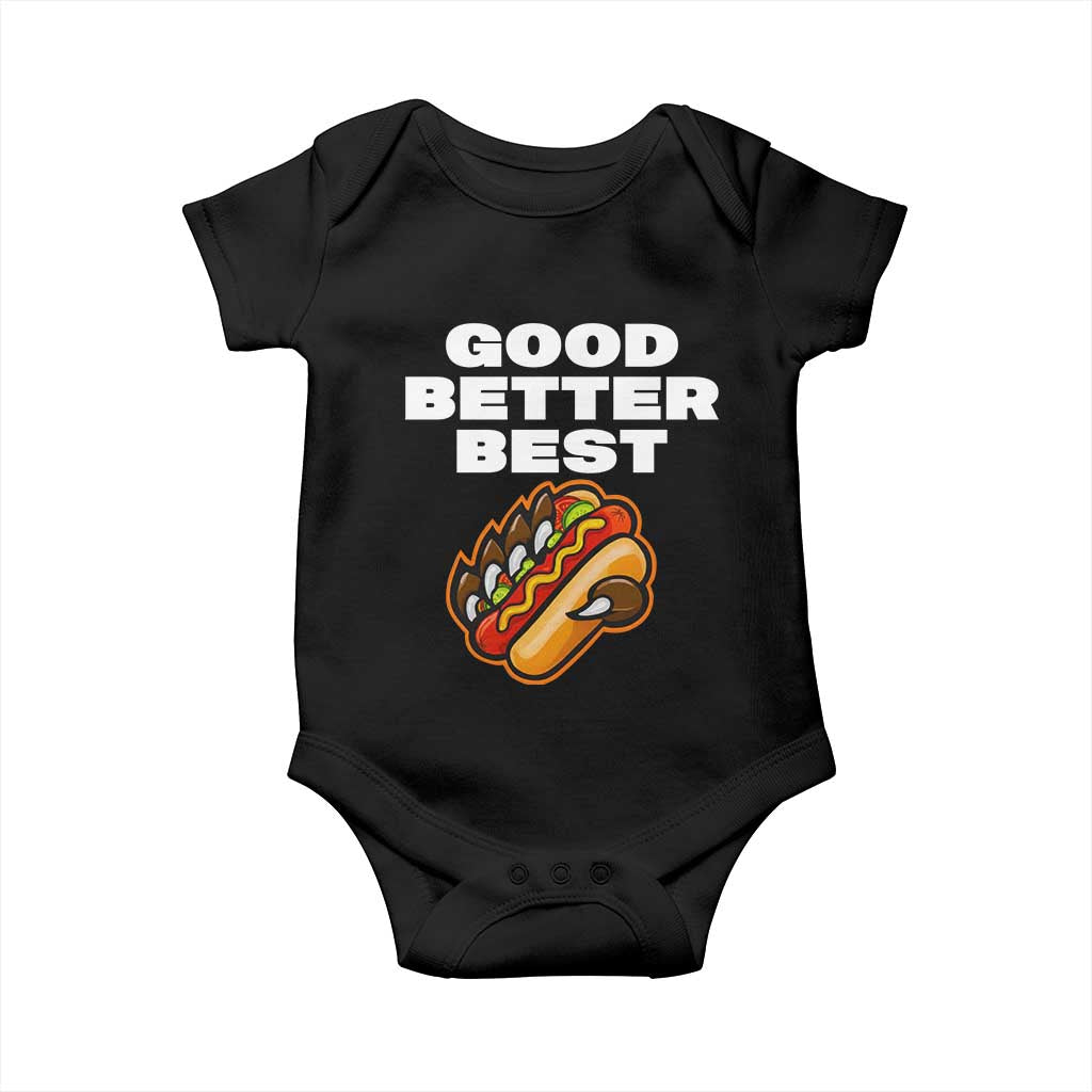 Good Better Best CFB Inspirational Baby Onesie Funny Hot Dog and Claw Graphic TS02 Black Print Your Wear