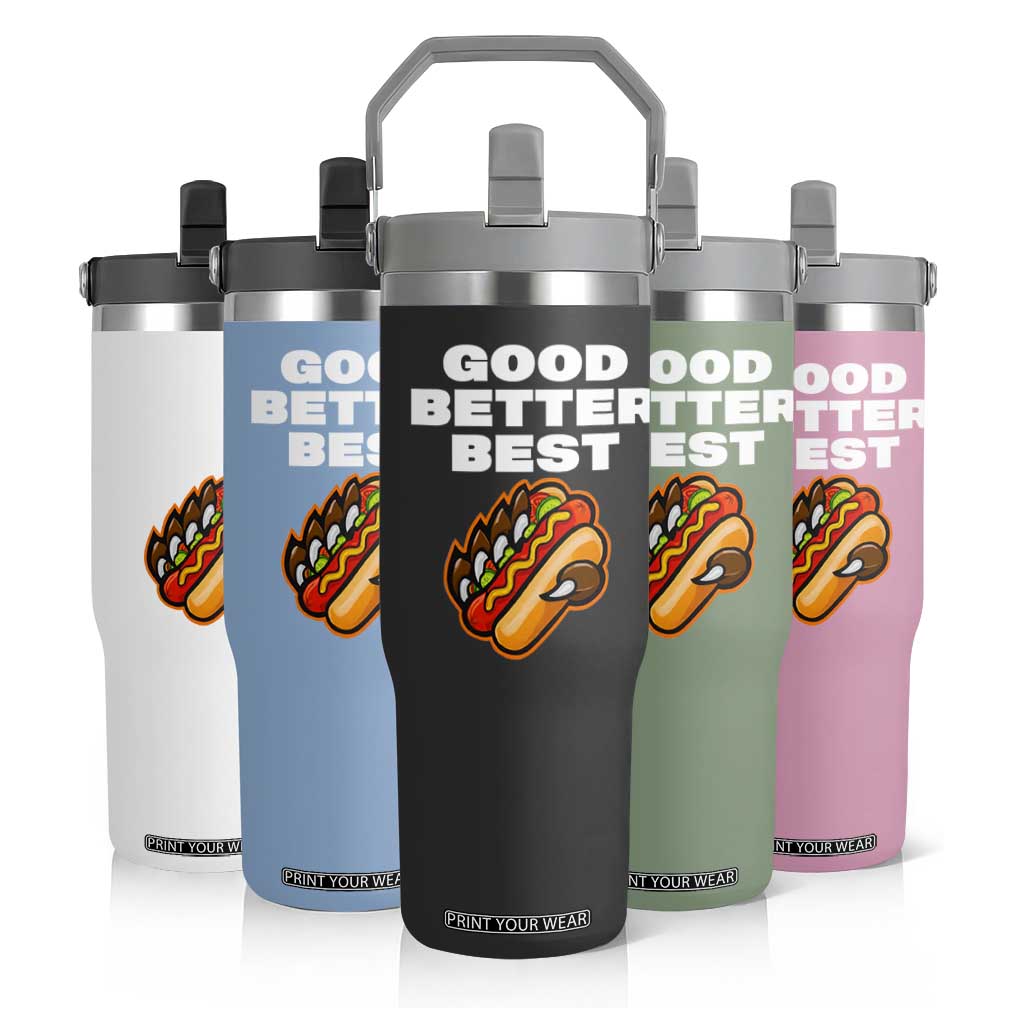 Good Better Best Chicago Football Inspirational Flip Straw Tumbler Funny Hot Dog and Claw Graphic TS02 Print Your Wear