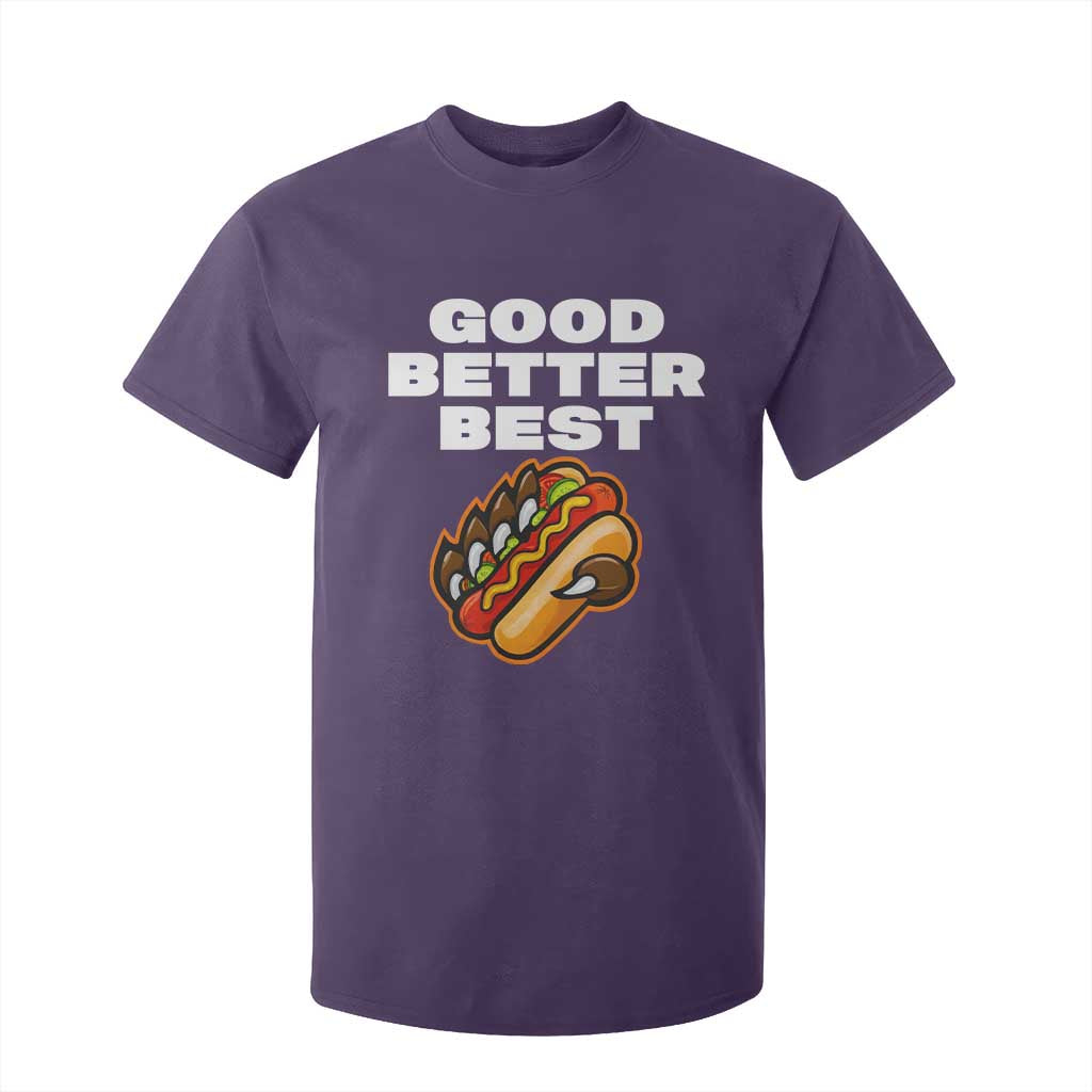 Good Better Best CFB Inspirational T Shirt For Kid Funny Hot Dog and Claw Graphic TS02 Purple Print Your Wear