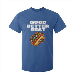 Good Better Best CFB Inspirational T Shirt For Kid Funny Hot Dog and Claw Graphic TS02 Royal Blue Print Your Wear