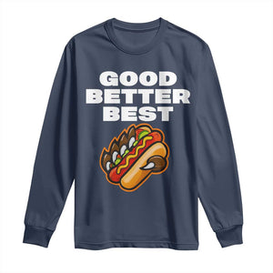 Good Better Best Chicago Football Inspirational Long Sleeve Shirt Funny Hot Dog and Claw Graphic TS02 Navy Print Your Wear