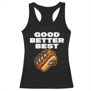 Good Better Best CFB Inspirational Racerback Tank Top Funny Hot Dog and Claw Graphic TS02 Black Print Your Wear