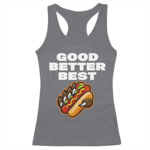 Good Better Best CFB Inspirational Racerback Tank Top Funny Hot Dog and Claw Graphic TS02 Charcoal Print Your Wear