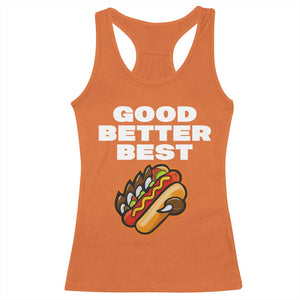 Good Better Best Chicago Football Inspirational Racerback Tank Top Funny Hot Dog and Claw Graphic TS02 Orange Print Your Wear