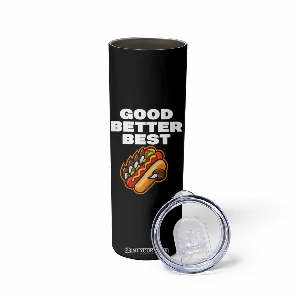 Good Better Best Chicago Football Inspirational Skinny Tumbler Funny Hot Dog and Claw Graphic TS02 Print Your Wear