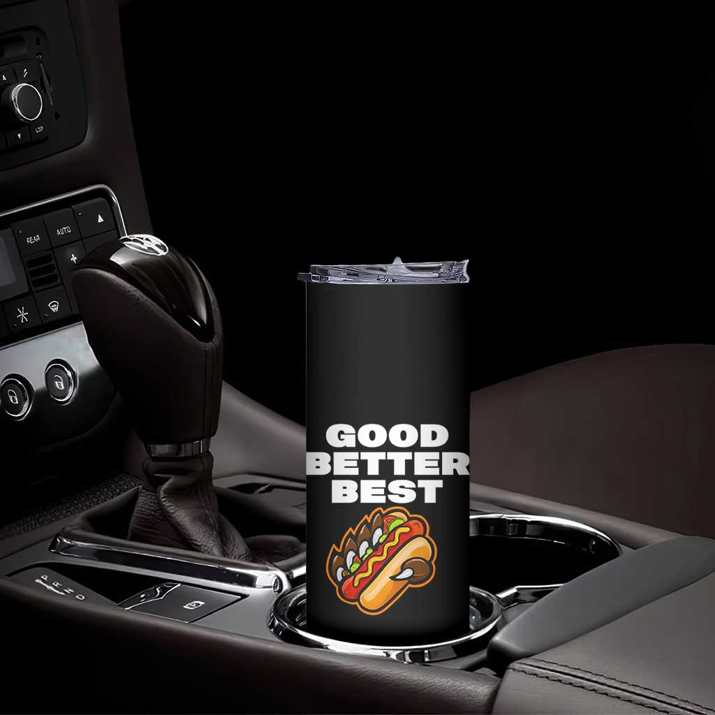 Good Better Best Chicago Football Inspirational Skinny Tumbler Funny Hot Dog and Claw Graphic TS02 Print Your Wear