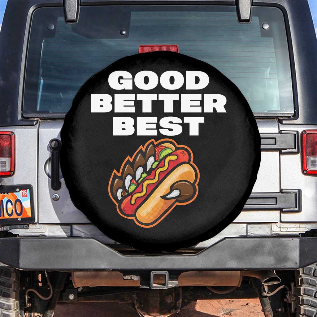 Good Better Best Chicago Football Inspirational Spare Tire Cover Funny Hot Dog and Claw Graphic TS02 No hole Black Print Your Wear