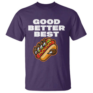 Good Better Best CFB Inspirational T Shirt Funny Hot Dog and Claw Graphic TS02 Purple Print Your Wear