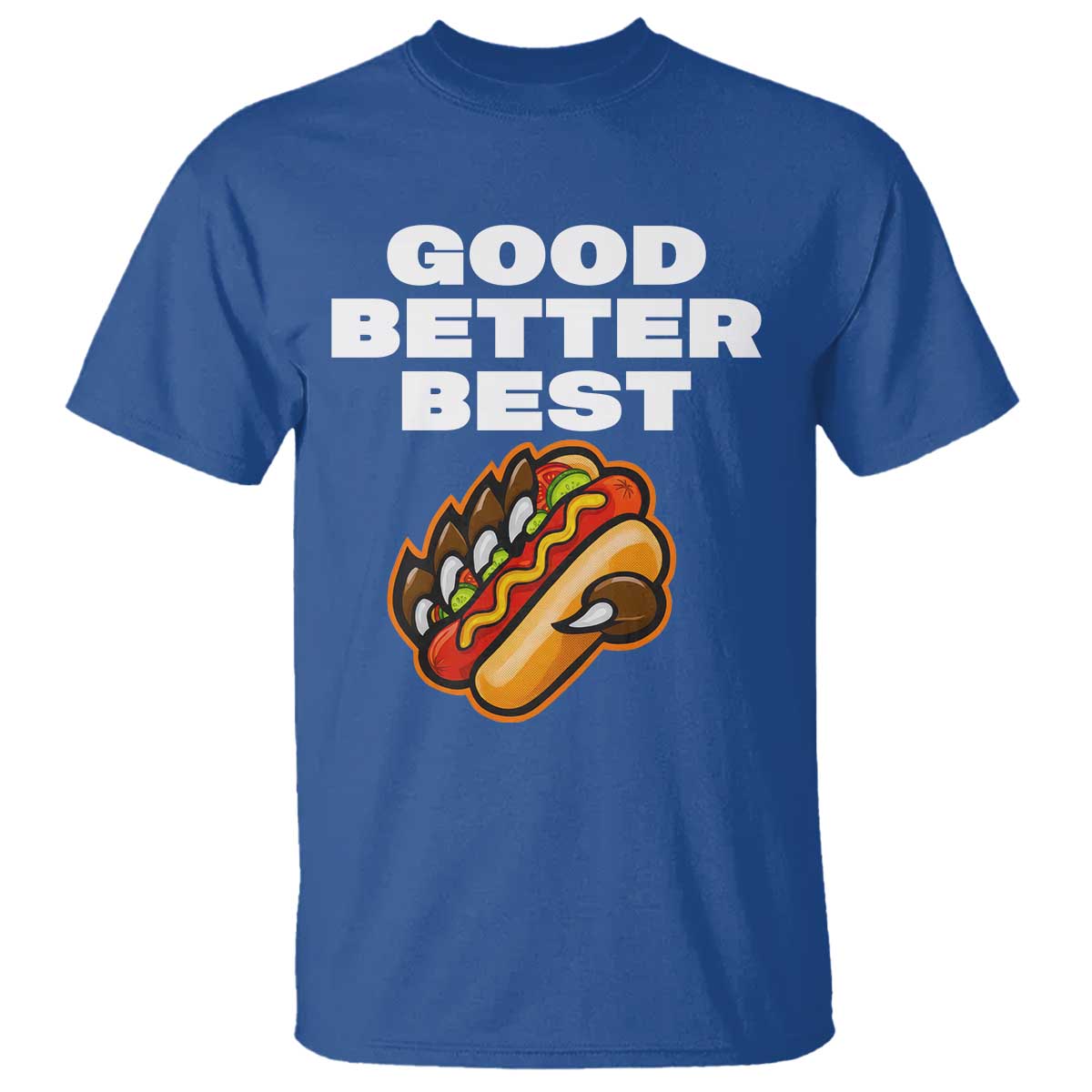 Good Better Best Chicago Football Inspirational T Shirt Funny Hot Dog and Claw Graphic TS02 Royal Blue Print Your Wear
