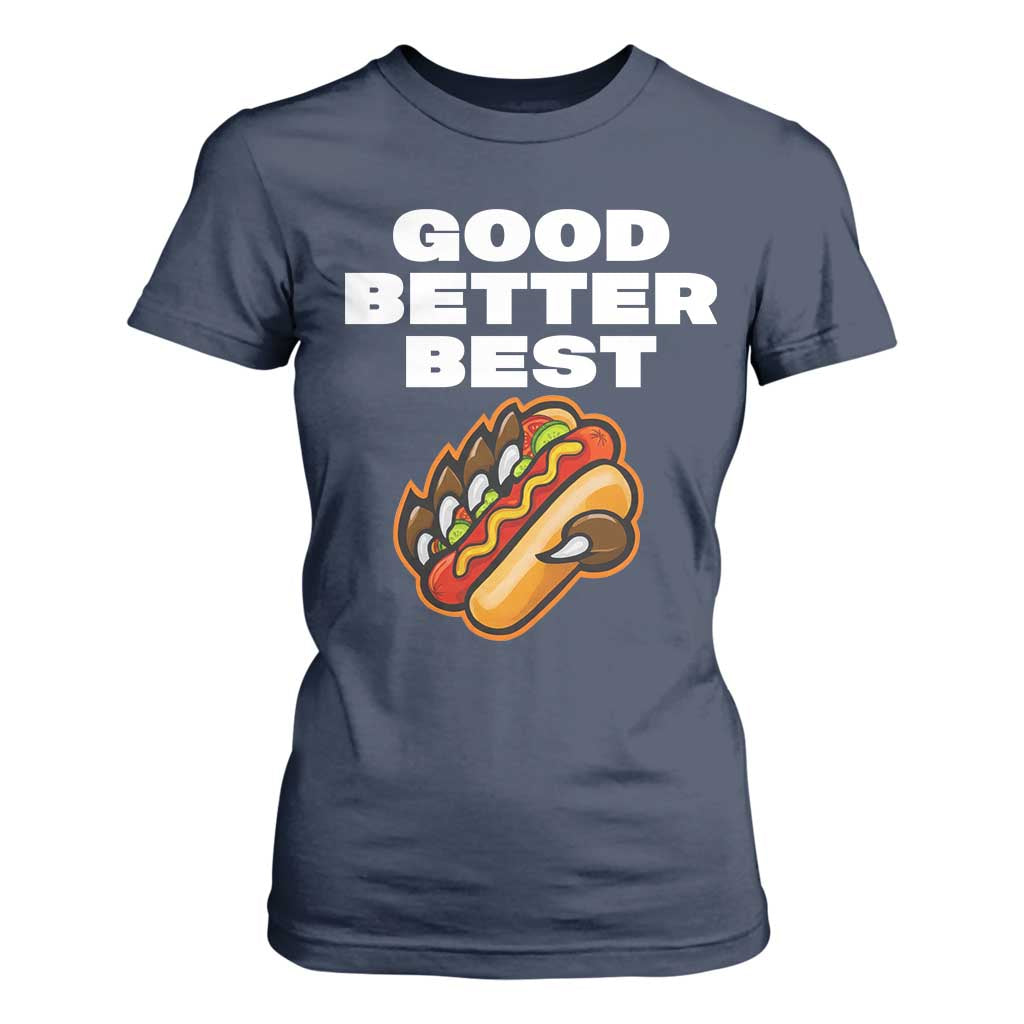 Good Better Best Chicago Football Inspirational T Shirt For Women Funny Hot Dog and Claw Graphic TS02 Navy Print Your Wear