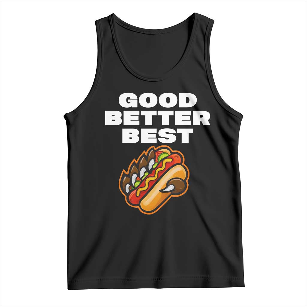 Good Better Best Chicago Football Inspirational Tank Top Funny Hot Dog and Claw Graphic TS02 Black Print Your Wear