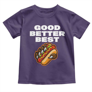 Good Better Best CFB Inspirational Toddler T Shirt Funny Hot Dog and Claw Graphic TS02 Purple Print Your Wear