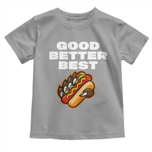 Good Better Best Chicago Football Inspirational Toddler T Shirt Funny Hot Dog and Claw Graphic TS02 Sport Gray Print Your Wear