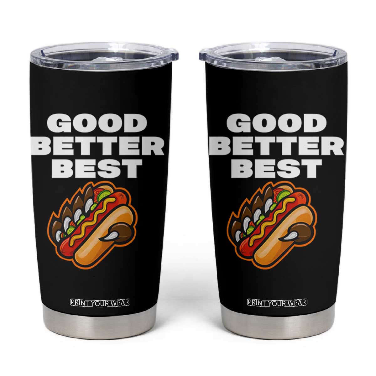 Good Better Best Chicago Football Inspirational Tumbler Cup Funny Hot Dog and Claw Graphic TS02 Black Print Your Wear