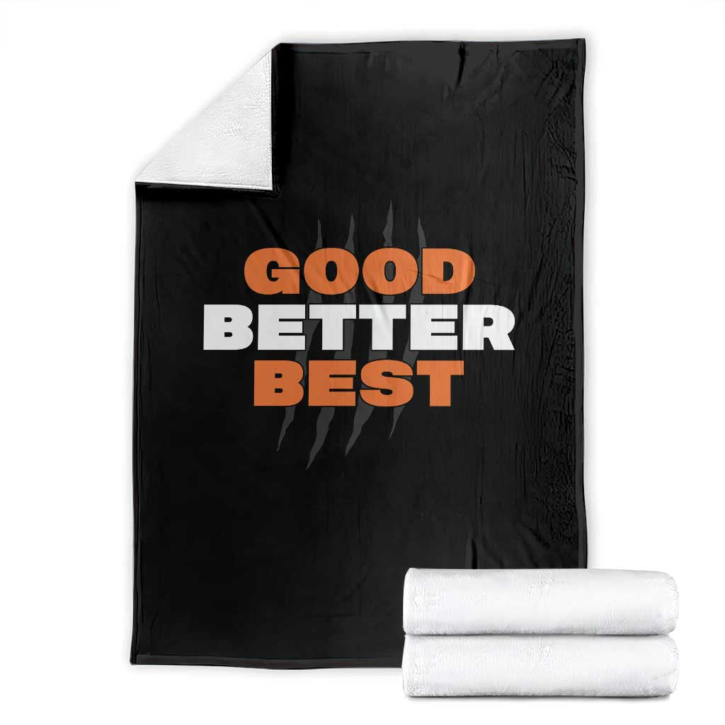 Good Better Best Chicago Football Inspirational Throw Blanket Fierce Bears Claw Graphic for Fan TS02 Black Print Your Wear