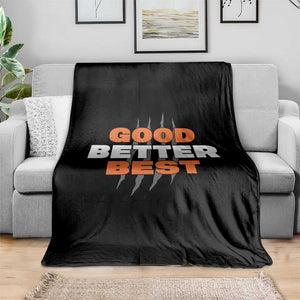 Good Better Best CFB Inspirational Throw Blanket Fierce Bears Claw Graphic for Fan TS02 Print Your Wear