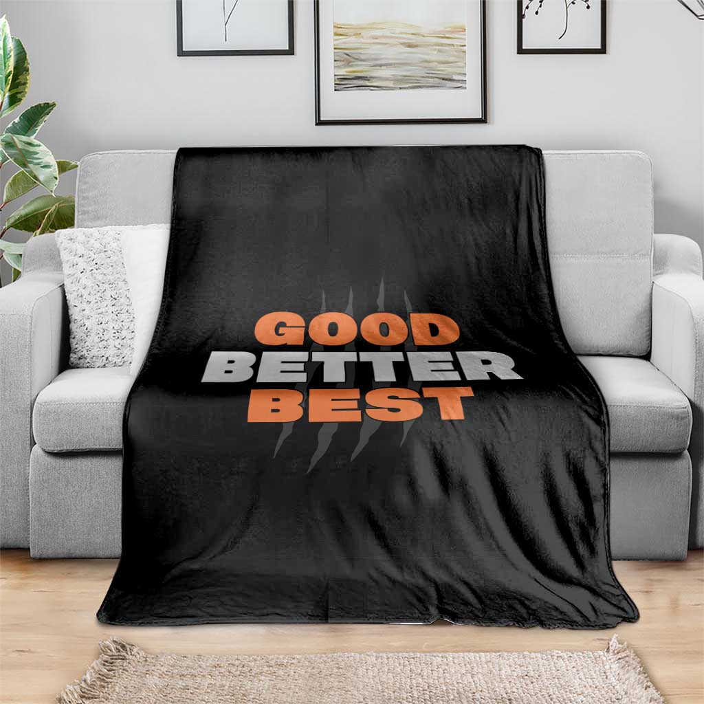 Good Better Best Chicago Football Inspirational Throw Blanket Fierce Bears Claw Graphic for Fan TS02 Print Your Wear