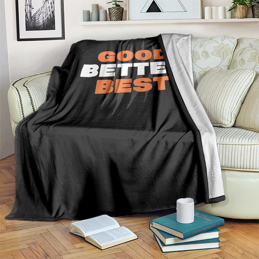 Good Better Best Chicago Football Inspirational Throw Blanket Fierce Bears Claw Graphic for Fan TS02 Print Your Wear