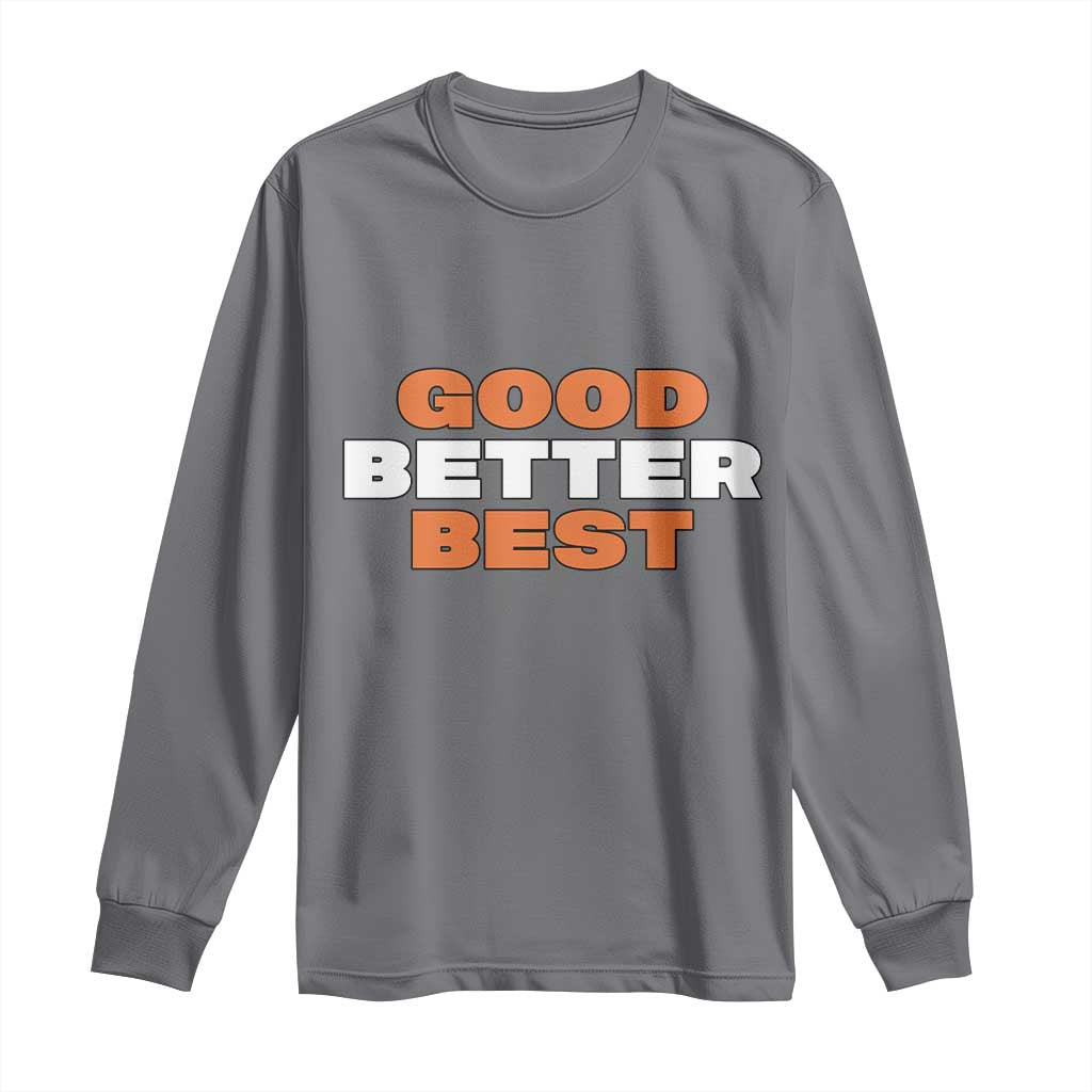 Good Better Best Chicago Football Inspirational Long Sleeve Shirt Fierce Bears Claw Graphic for Fan TS02 Charcoal Print Your Wear