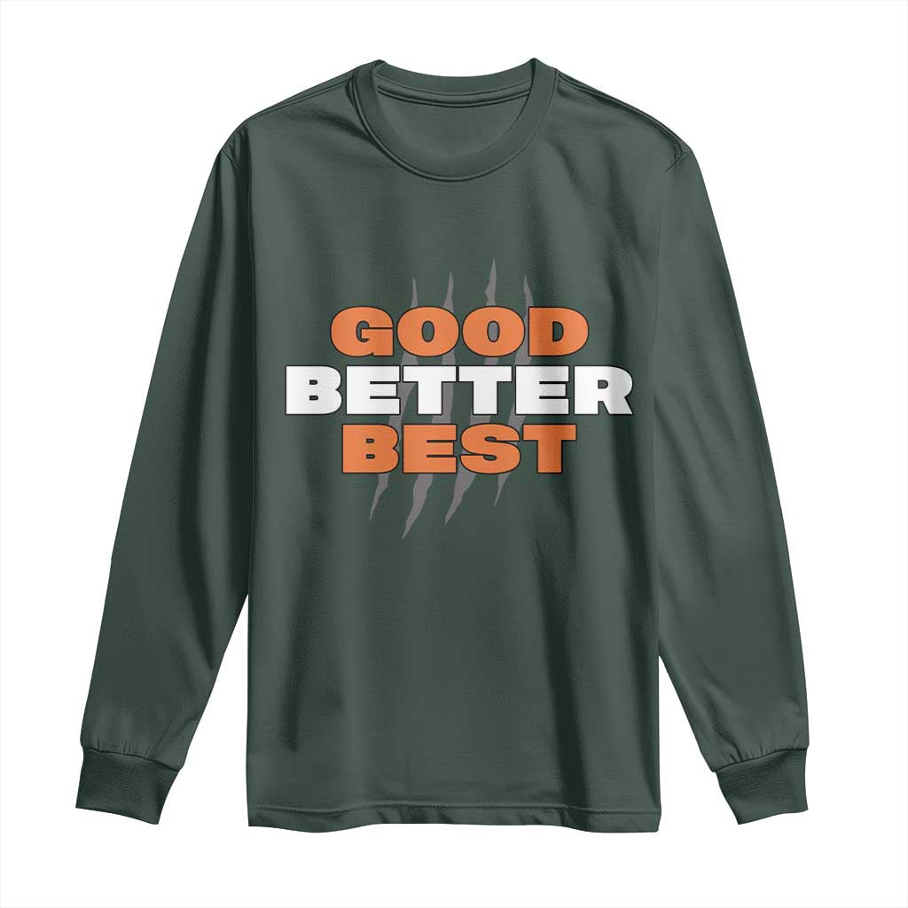 Good Better Best Chicago Football Inspirational Long Sleeve Shirt Fierce Bears Claw Graphic for Fan TS02 Dark Forest Green Print Your Wear