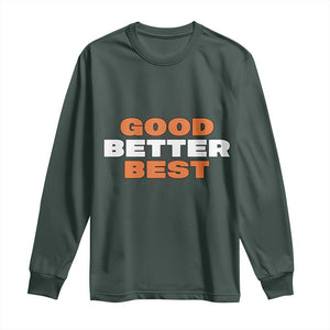 Good Better Best Chicago Football Inspirational Long Sleeve Shirt Fierce Bears Claw Graphic for Fan TS02 Dark Forest Green Print Your Wear