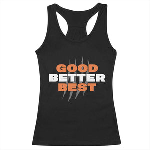 Good Better Best CFB Inspirational Racerback Tank Top Fierce Bears Claw Graphic for Fan TS02 Black Print Your Wear