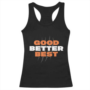 Good Better Best Chicago Football Inspirational Racerback Tank Top Fierce Bears Claw Graphic for Fan TS02 Black Print Your Wear