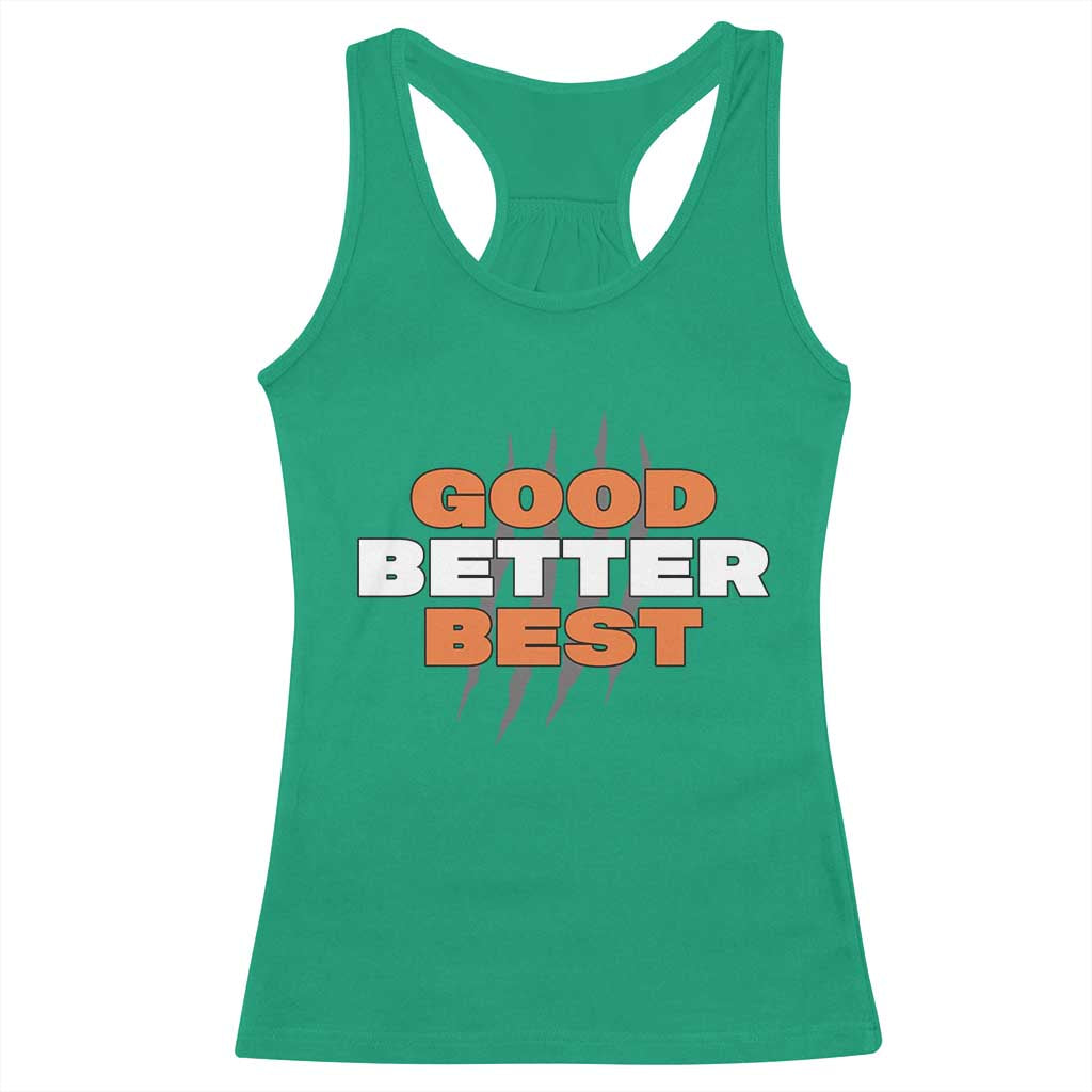 Good Better Best CFB Inspirational Racerback Tank Top Fierce Bears Claw Graphic for Fan TS02 Irish Green Print Your Wear