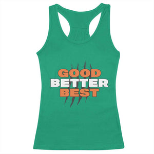 Good Better Best Chicago Football Inspirational Racerback Tank Top Fierce Bears Claw Graphic for Fan TS02 Irish Green Print Your Wear