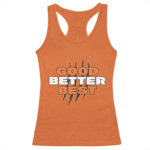 Good Better Best Chicago Football Inspirational Racerback Tank Top Fierce Bears Claw Graphic for Fan TS02 Orange Print Your Wear
