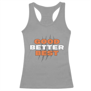 Good Better Best CFB Inspirational Racerback Tank Top Fierce Bears Claw Graphic for Fan TS02 Sport Gray Print Your Wear