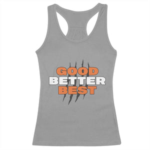 Good Better Best Chicago Football Inspirational Racerback Tank Top Fierce Bears Claw Graphic for Fan TS02 Sport Gray Print Your Wear