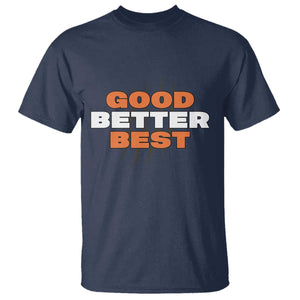 Good Better Best Chicago Football Inspirational T Shirt Fierce Bears Claw Graphic for Fan TS02 Navy Print Your Wear