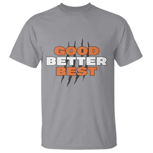 Good Better Best Chicago Football Inspirational T Shirt Fierce Bears Claw Graphic for Fan TS02 Sport Gray Print Your Wear