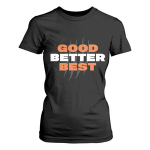 Good Better Best Chicago Football Inspirational T Shirt For Women Fierce Bears Claw Graphic for Fan TS02 Black Print Your Wear