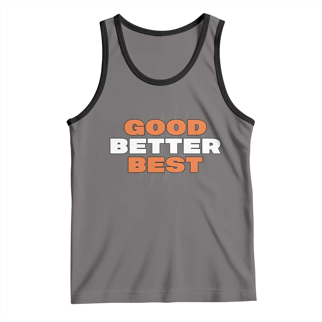 Good Better Best Chicago Football Inspirational Tank Top Fierce Bears Claw Graphic for Fan TS02 Deep Heather Black Print Your Wear