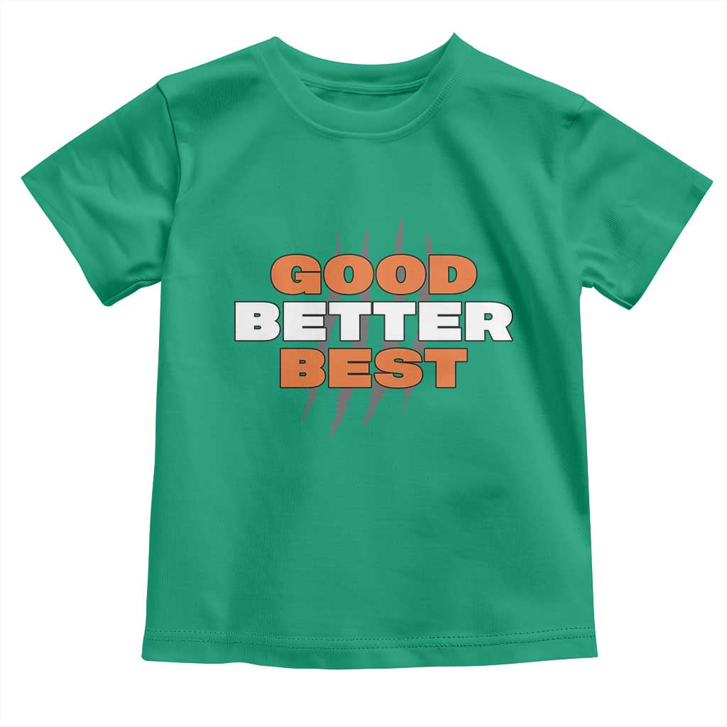 Good Better Best Chicago Football Inspirational Toddler T Shirt Fierce Bears Claw Graphic for Fan TS02 Irish Green Print Your Wear