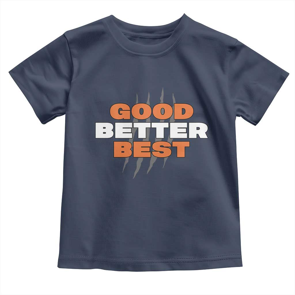Good Better Best Chicago Football Inspirational Toddler T Shirt Fierce Bears Claw Graphic for Fan TS02 Navy Print Your Wear