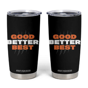 Good Better Best Chicago Football Inspirational Tumbler Cup Fierce Bears Claw Graphic for Fan TS02 Black Print Your Wear