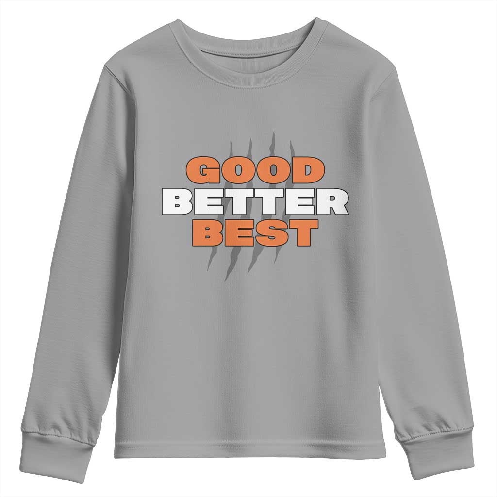 Good Better Best Chicago Football Inspirational Youth Sweatshirt Fierce Bears Claw Graphic for Fan TS02