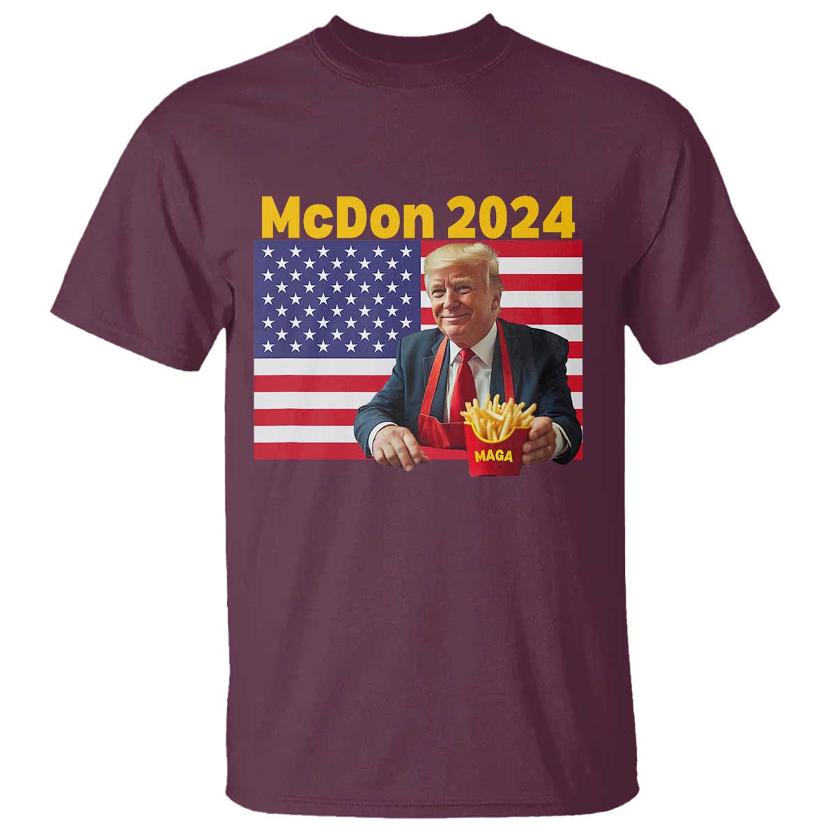 Funny Trump French Fries T Shirt McDon 2024 Cooking Fry American Flag TS02 Maroon Print Your Wear