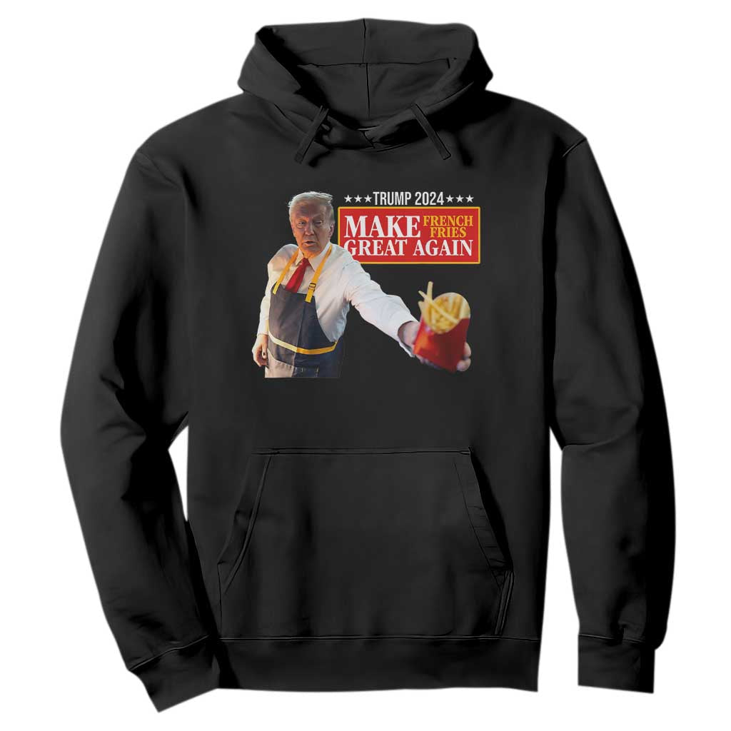 Funny Trump Fry 2024 Hoodie Make French Fries Great Again TS02 Black Print Your Wear