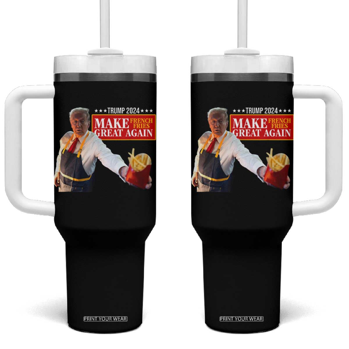 Funny Trump Fry 2024 Tumbler With Handle Make French Fries Great Again TS02 One Size: 40 oz Black Print Your Wear