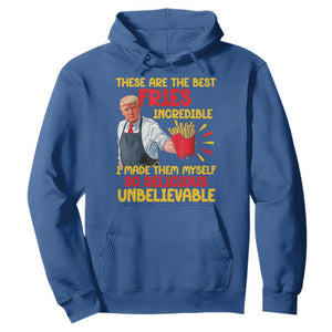 Funny Trump French Fry Hoodie Made The Best Fries So Delicious Unbelievable TS02 Royal Blue Print Your Wear