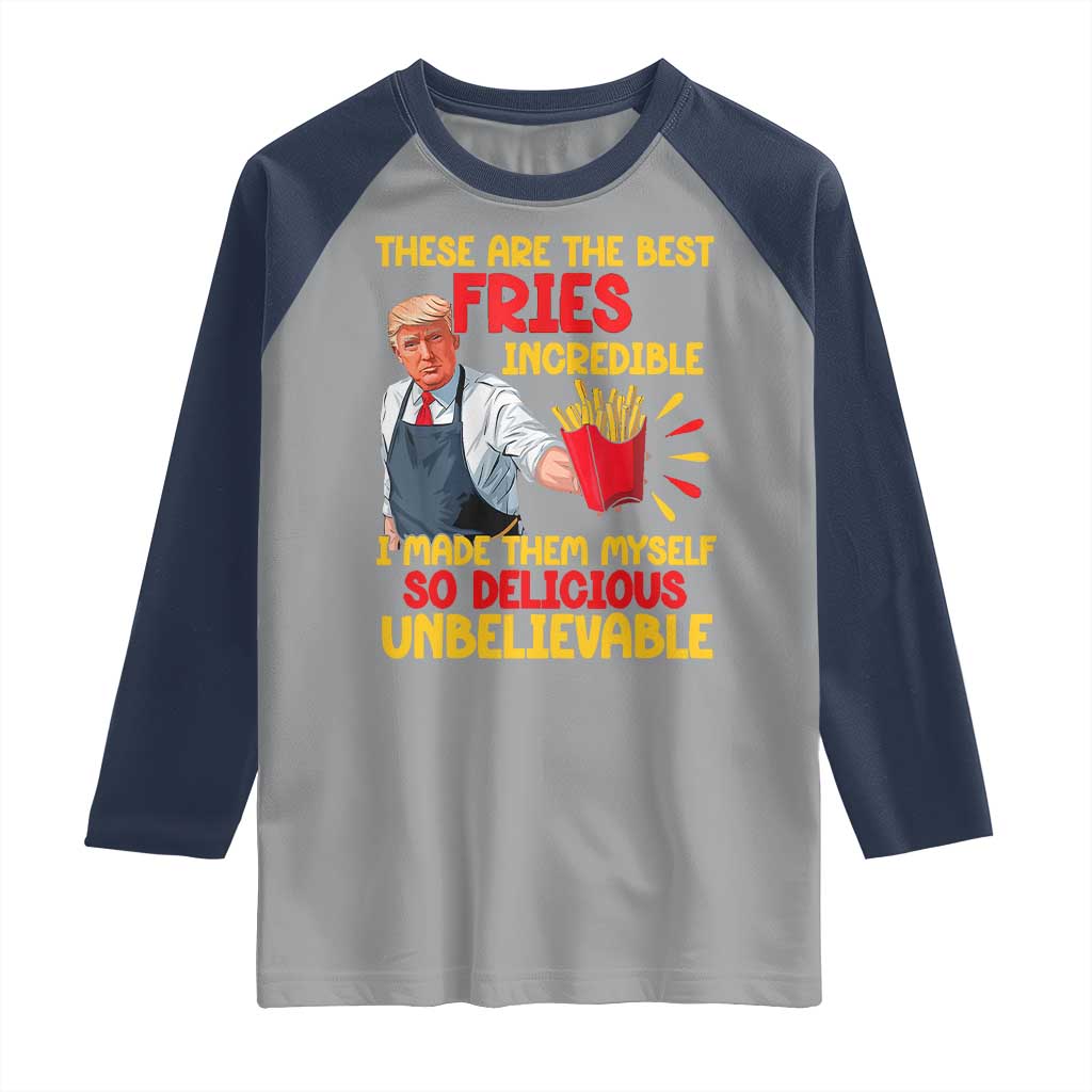 Funny Trump French Fry Raglan Shirt Made The Best Fries So Delicious Unbelievable TS02 Sport Gray Navy Print Your Wear